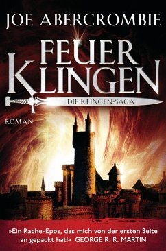 Feuerklingen / Klingen-Romane Bd.2 (eBook, ePUB) - Abercrombie, Joe