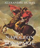 Napoeon Bonaparte (eBook, ePUB)