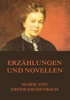 Erzählungen und Novellen (eBook, ePUB) - Ebner-Eschenbach, Marie Von