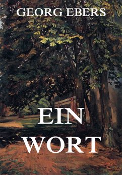 Ein Wort (eBook, ePUB) - Ebers, Georg