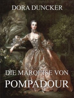 Die Marquise von Pompadour (eBook, ePUB) - Duncker, Dora