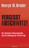 Vergesst Auschwitz! (eBook, ePUB)