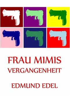 Frau Mimis Vergangenheit (eBook, ePUB) - Edel, Edmund