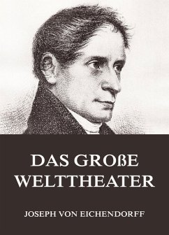 Das große Welttheater (eBook, ePUB) - Eichendorff, Joseph Von