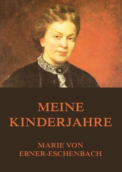 Meine Kinderjahre (eBook, ePUB) - Ebner-Eschenbach, Marie Von