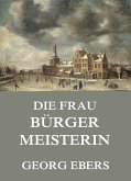 Die Frau Bürgermeisterin (eBook, ePUB)