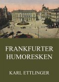 Frankfurter Humoresken (eBook, ePUB)