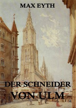 Der Schneider von Ulm (eBook, ePUB) - Eyth, Max