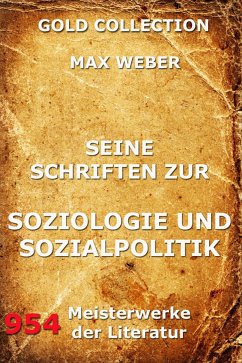 Seine Schriften zur Soziologie und Sozialpolitik (eBook, ePUB) - Weber, Max