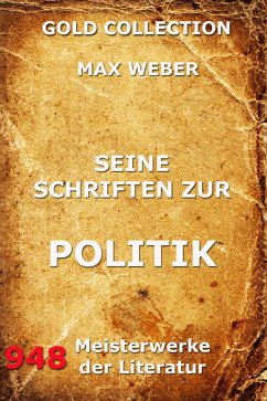 Seine Schriften zur Politik (eBook, ePUB) - Weber, Max