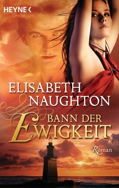 Bann der Ewigkeit (eBook, ePUB) - Naughton, Elisabeth