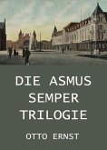 Die Asmus Semper Trilogie (eBook, ePUB)