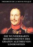 Die wunderbaren Begebenheiten des Grafen Alethes von Lindenstein (eBook, ePUB)