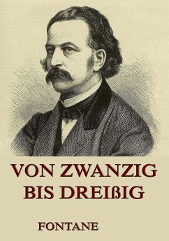 Von Zwanzig bis Dreißig (eBook, ePUB) - Fontane, Theodor