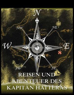 Reisen und Abenteuer des Kapitän Hatteras (eBook, ePUB) - Verne, Jules