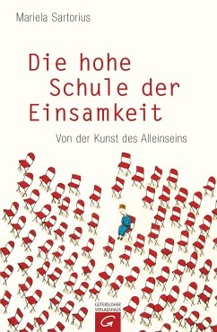 Die hohe Schule der Einsamkeit (eBook, ePUB) - Sartorius, Mariela