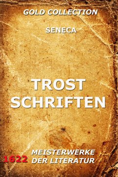 Trostschriften (eBook, ePUB) - Seneca, Lucius Annaeus