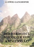 Der Herrgottschnitzer von Ammergau (eBook, ePUB)