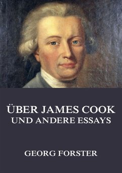 Über James Cook und andere Essays (eBook, ePUB) - Forster, Georg