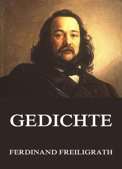 Gedichte (eBook, ePUB) - Freiligrath, Ferdinand