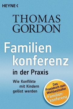 Familienkonferenz in der Praxis (eBook, ePUB) - Gordon, Thomas