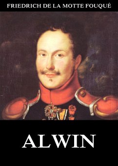 Alwin (eBook, ePUB) - Fouqué, Friedrich de la Motte