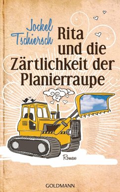 Rita und die Zärtlichkeit der Planierraupe (eBook, ePUB) - Tschiersch, Jockel