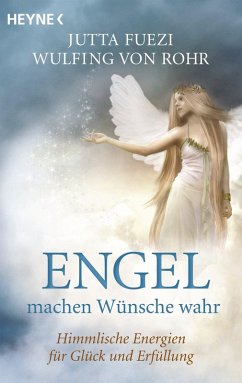 Engel machen Wünsche wahr (eBook, ePUB) - Rohr, Wulfing von; Fuezi, Jutta
