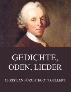 Gedichte, Oden, Lieder (eBook, ePUB) - Gellert, Christian Fürchtegott