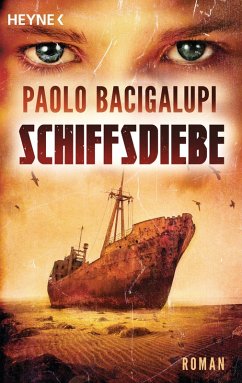 Schiffsdiebe / Schiffsdiebe Trilogie Bd.1 (eBook, ePUB) - Bacigalupi, Paolo