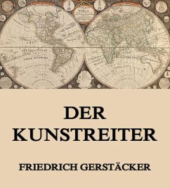 Der Kunstreiter (eBook, ePUB) - Gerstäcker, Friedrich