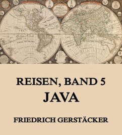 Reisen, Band 5 - Java (eBook, ePUB) - Gerstäcker, Friedrich