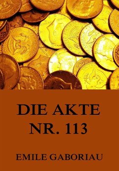 Die Akte Nr .113 (eBook, ePUB) - Gaboriau, Emile