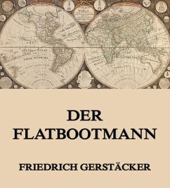 Der Flatbootmann (eBook, ePUB) - Gerstäcker, Friedrich