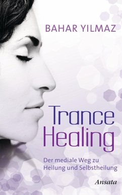 Trance Healing (eBook, ePUB) - Yilmaz, Bahar