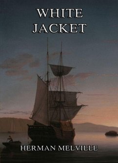 Cover White-Jacket: Or The World In A Man-Of-War (eBook, ePUB)