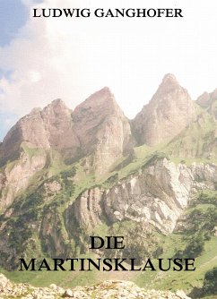 Die Martinsklause (eBook, ePUB) - Ganghofer, Ludwig