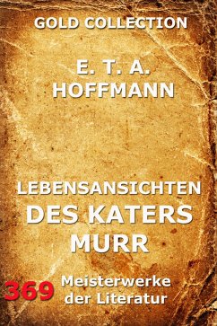 Lebensansichten des Katers Murr (eBook, ePUB) - Hoffmann, E.T.A.