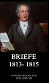 Briefe 1813 - 1815 (eBook, ePUB)