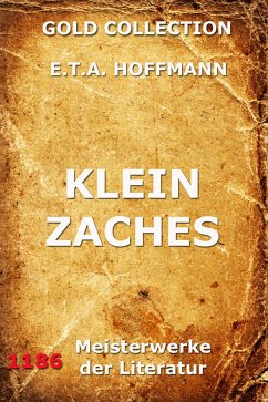 Klein Zaches (eBook, ePUB) - Hoffmann, E.T.A.