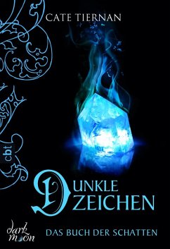 Dunkle Zeichen / Das Buch der Schatten Bd.5 (eBook, ePUB) - Tiernan, Cate