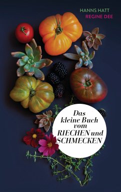 Das kleine Buch vom Riechen und Schmecken (eBook, ePUB) - Hatt, Hanns; Dee, Regine