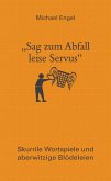 "Sag zum Abfall leise Servus" (eBook, ePUB)