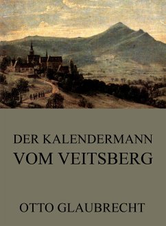 Der Kalendermann vom Veitsberg (eBook, ePUB) - Glaubrecht, Otto