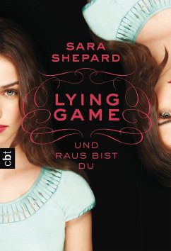 Und raus bist du / Lying Game Bd.1 (eBook, ePUB) - Shepard, Sara