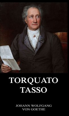 Torquato Tasso (eBook, ePUB) - Goethe, Johann Wolfgang von