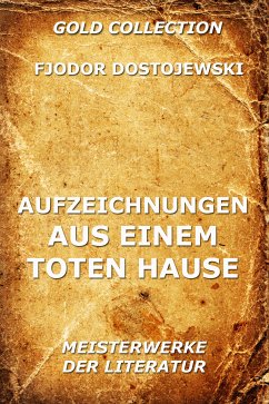 Aufzeichnungen aus einem toten Hause (eBook, ePUB) - Dostojewski, Fjodor