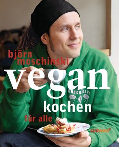 Vegan kochen für alle (eBook, ePUB) - Moschinski, Björn