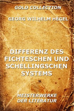 Differenz des Fichteschen und Schellingschen Systems (eBook, ePUB) - Hegel, Georg Wilhelm