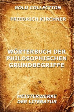 Wörterbuch der philosophischen Grundbegriffe (eBook, ePUB) - Kirchner, Friedrich